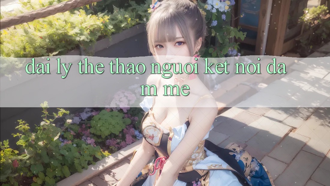 “Đại Lý Thể Thao” – Người Kết Nối Đam Mê