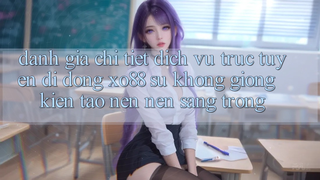 Đánh Giá Chi Tiết Dịch vụ trực tuyến di động XO88: Sự Không giống Kiến tạo nên Nên Sang trọng Đánh Giá Chi Tiết Dịch vụ trực tuyến di động XO88: Sự Không giống Kiến tạo nên Nên Sang trọng