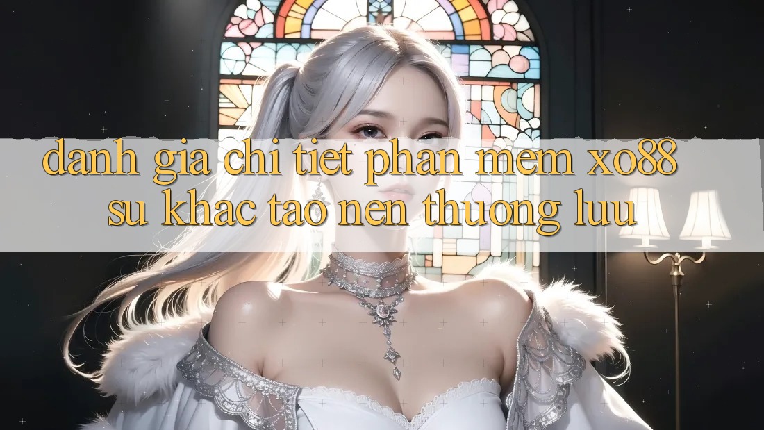 Đánh Giá Chi Tiết Phần mềm XO88: Sự Khác Tạo nên Thượng lưu