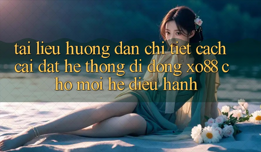 Tài liệu hướng dẫn Chi Tiết Cách Cài đặt Hệ thống di động XO88 Cho Mọi Hệ Điều Hành