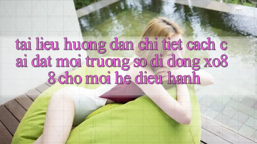 Tài liệu hướng dẫn Chi Tiết Cách Cài đặt Môi trường số di động XO88 Cho Mọi Hệ Điều Hành