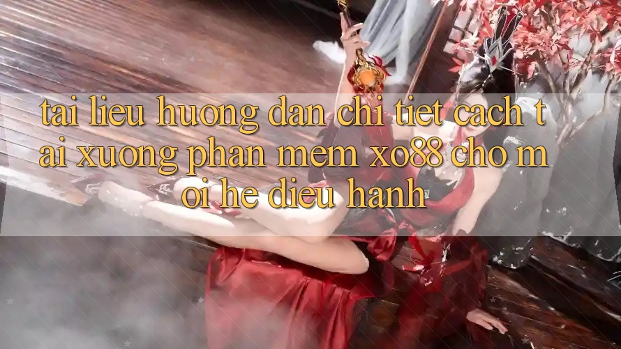 Tài liệu hướng dẫn Chi Tiết Cách Tải xuống Phần mềm XO88 Cho Mọi Hệ Điều Hành