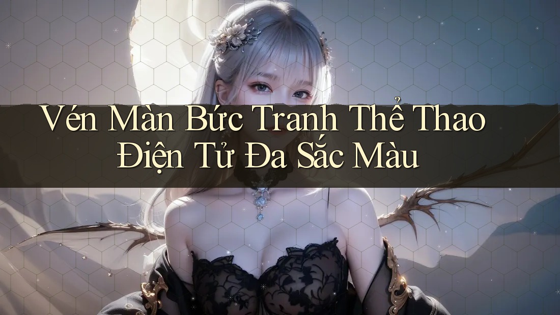 Vén Màn Bức Tranh Thể Thao Điện Tử Đa Sắc Màu