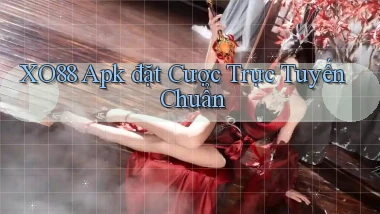 xo88  apk đặt cược trực tuyến chuẩn