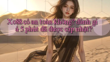 Xo88 có an toàn không đánh giá 5 phút đã được cập nhật
