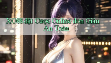 xo88  đặt cược online đơn giản an toàn
