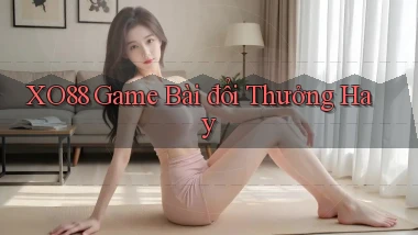 xo88  game bài đổi thưởng hay