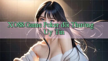 xo88  game poker đổi thưởng uy tín
