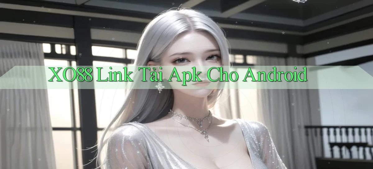xo88  Link tải apk cho android