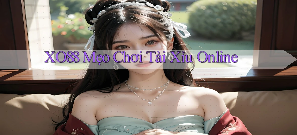 xo88  mẹo chơi tài xỉu online