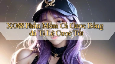 xo88  phần mềm cá cược bóng đá tỉ lệ cược tốt