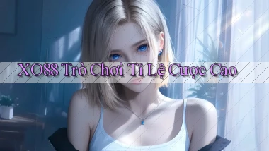 xo88  trò chơi tỉ lệ cược cao
